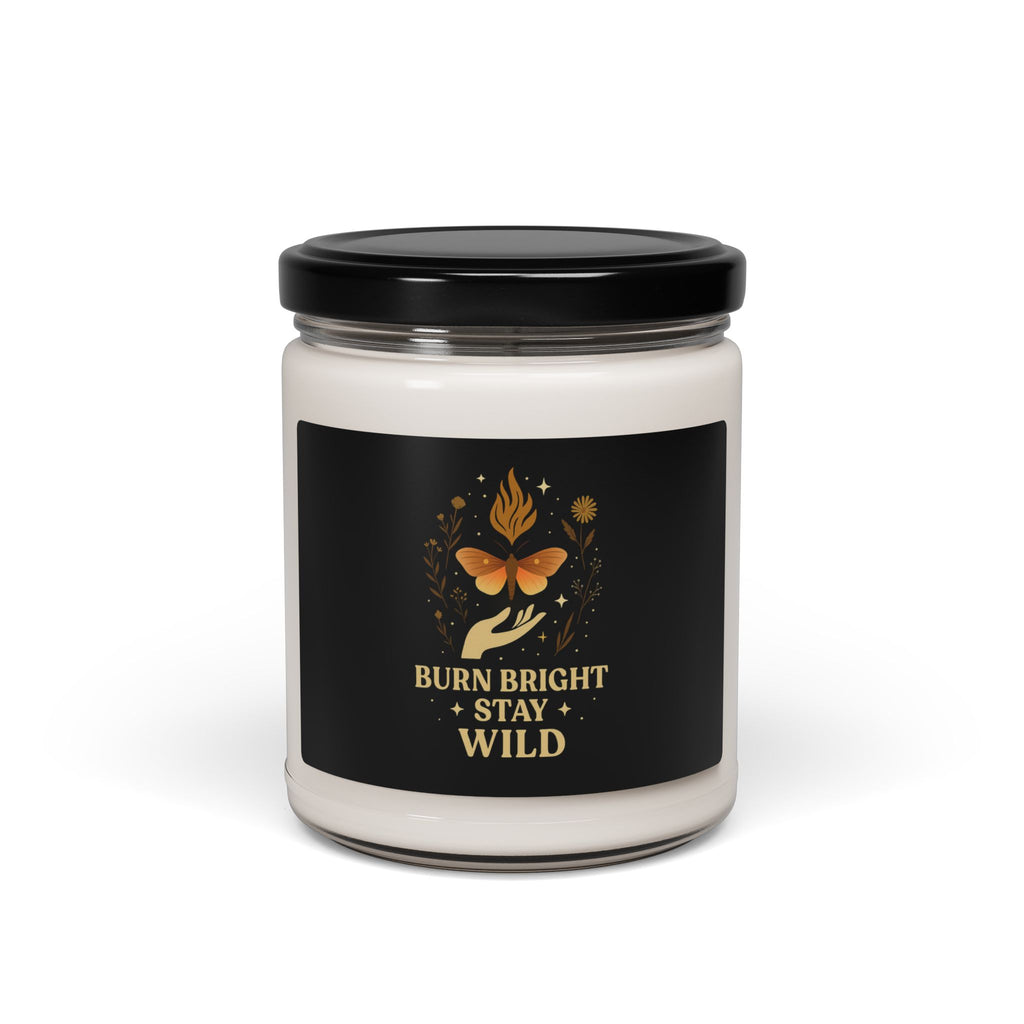 "Burn Bright Stay Wild" Scented Candle