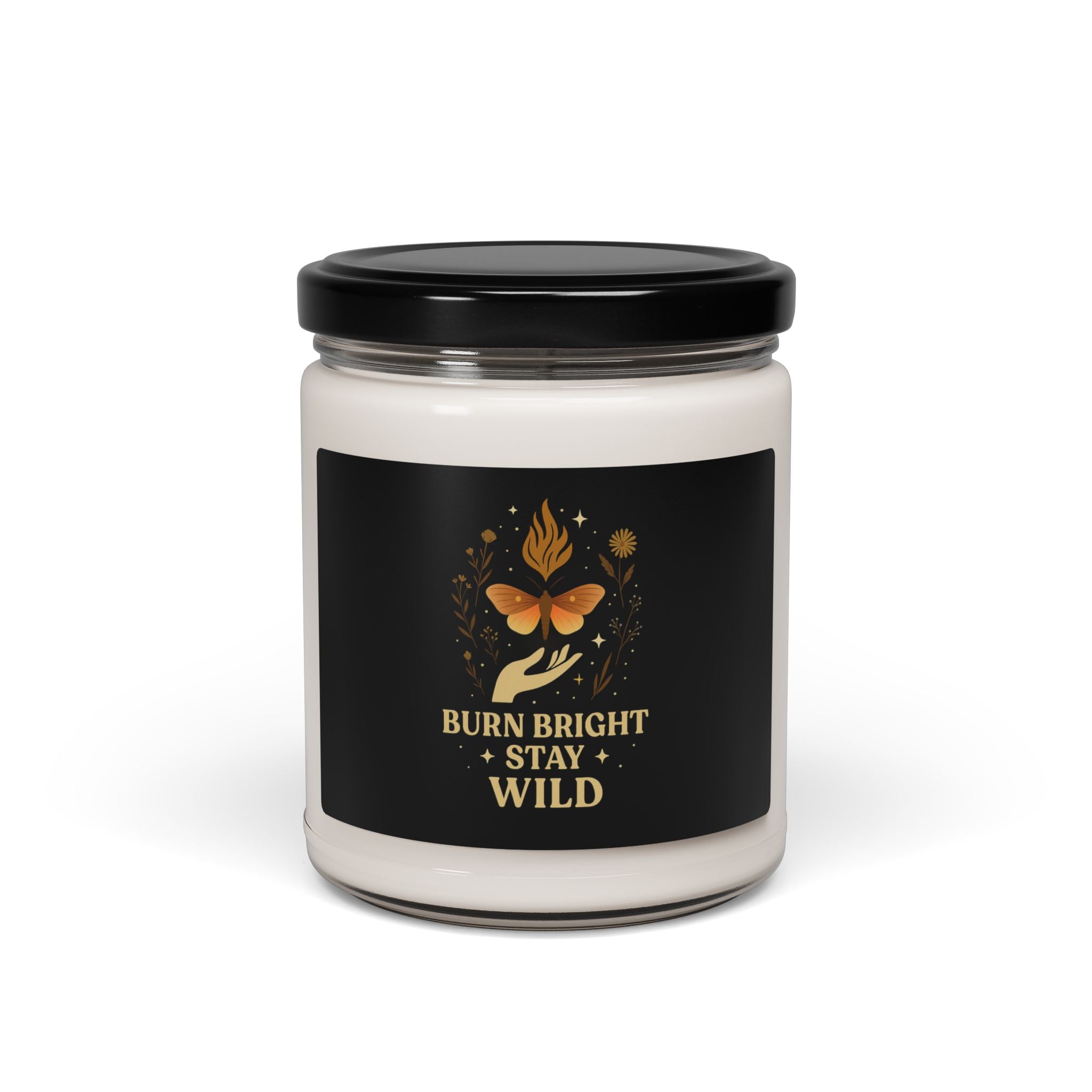 "Burn Bright Stay Wild" Scented Candle