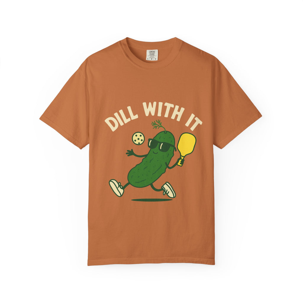 Dill With It T-Shirt