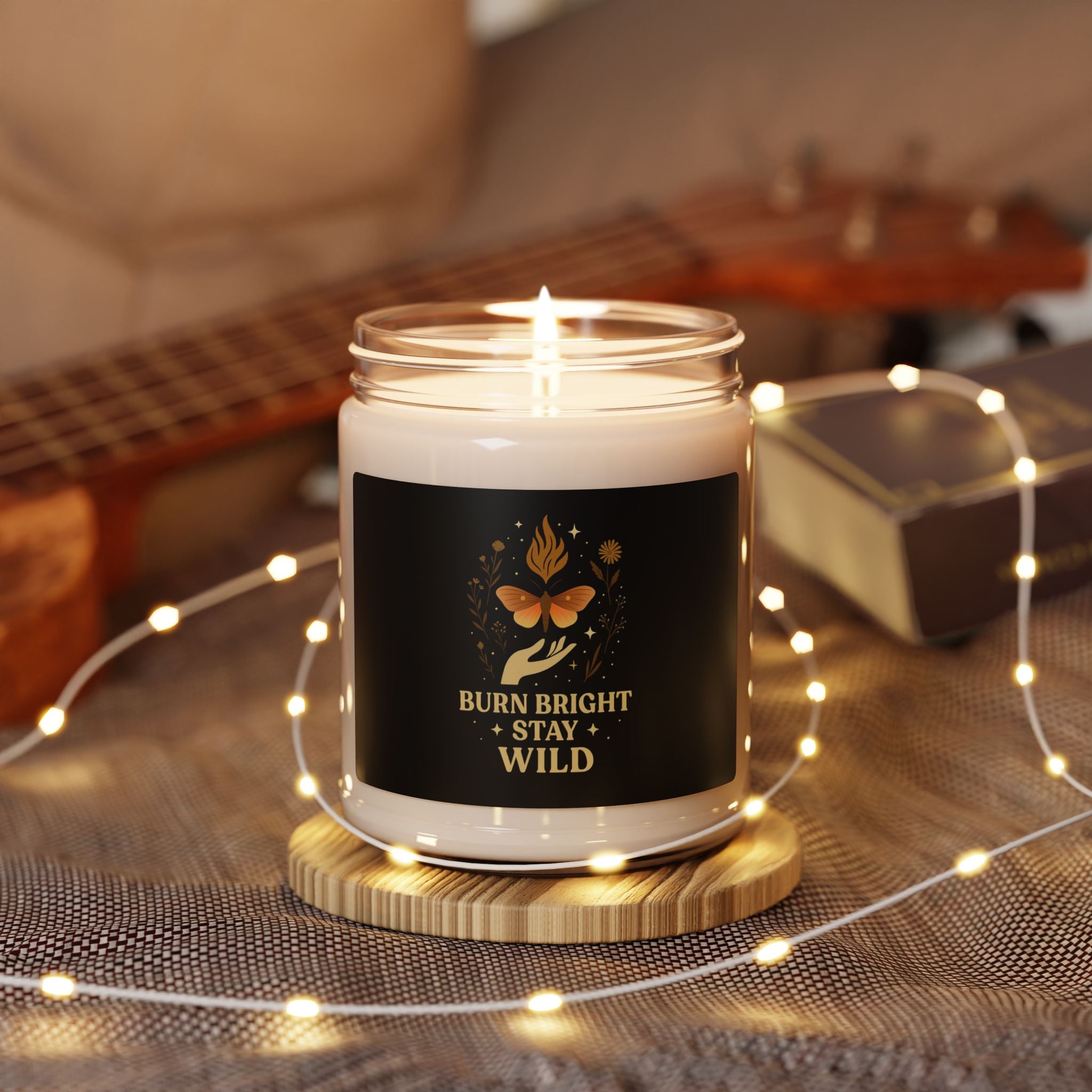 "Burn Bright Stay Wild" Scented Candle